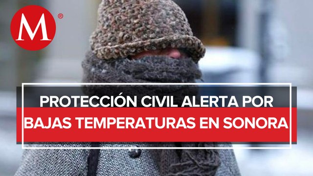 Emiten alerta por cuarta tormenta invernal en Sonora, esperan temperaturas de 14 grados bajos cero