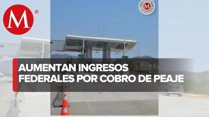 Ingresos federales por cobrar peaje suben 14%