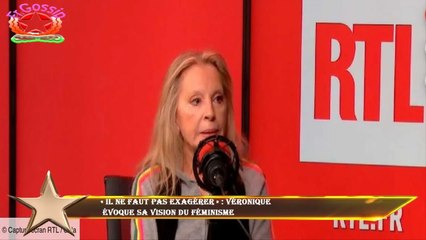 « Il ne faut pas exagérer » : Véronique  évoque sa vision du féminisme