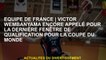 Équipe françaiseVictor Wembanyama a toujours appelé pour la dernière fenêtre de qualification pour l