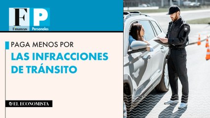 Paga menos por las infracciones de tránsito