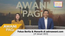 AWANI Pagi: Berita tumpuan & menarik di astroawani.com [24 Januari 2023]