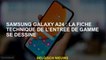 Samsung Galaxy A24: La feuille technique de niveau d'entrée est en train d'émerger
