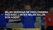 Milan Skriniar ne s'étendra pas avec l'Inter Milan selon son agent