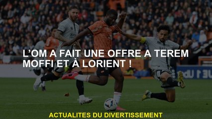 OM a fait une offre à Terem Moffi et Lorient!