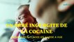 Un bébé ingurgite de la cocaïne, sa nourrice placée en garde à vue