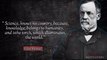 Inspiring Quotes by Louis Pasteur for Powerful Success and Motivation| Bravo Motivators