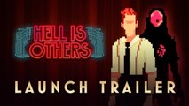 Tráiler de lanzamiento de Hell is Others