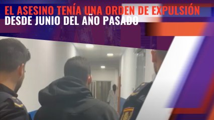 El asesino tenía una orden de expulsión desde junio del año pasado