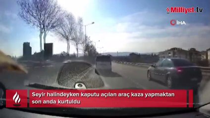 Seyir halindeyken kaputu açılan araç kaza yapmaktan son anda kurtuldu