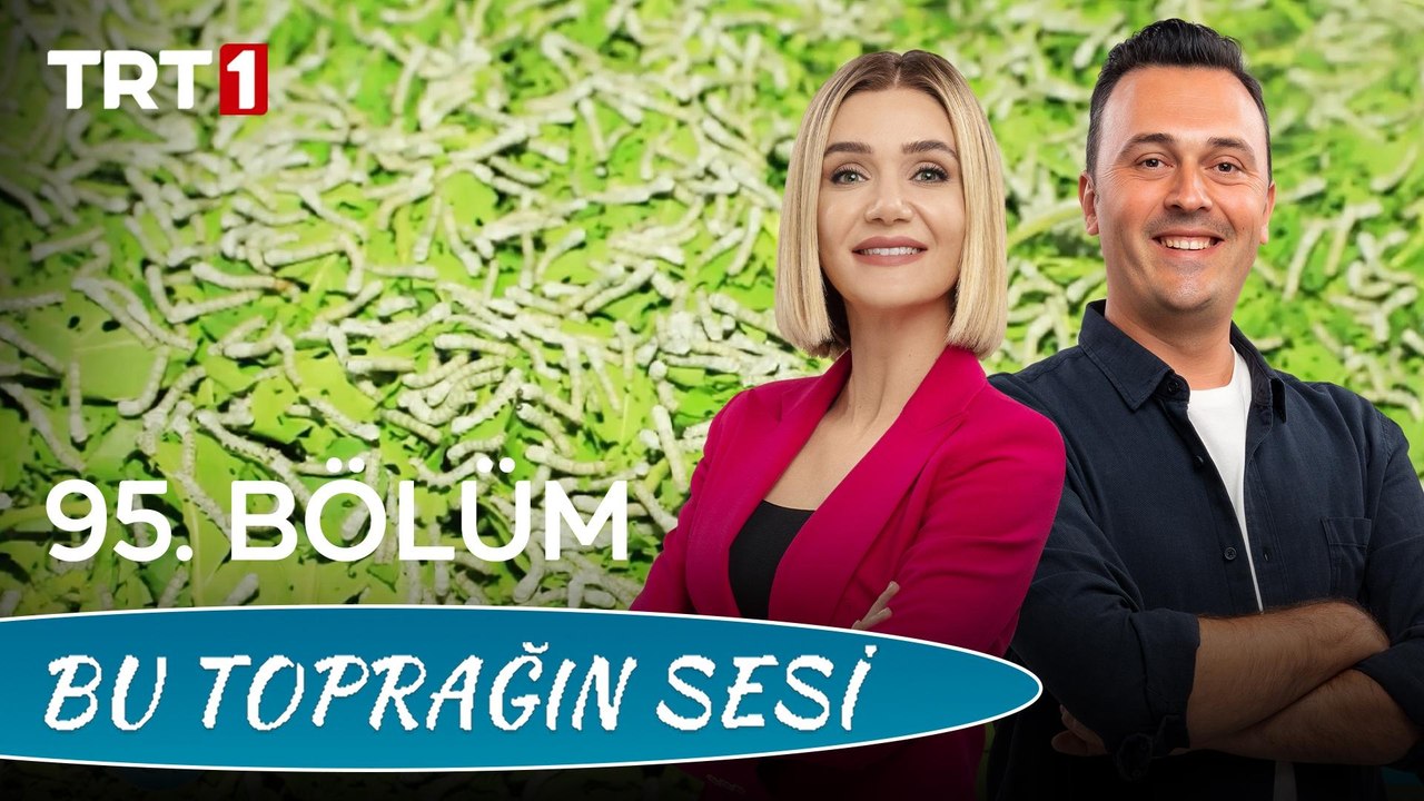 Bu Toprağın Sesi 95. Bölüm - Ülkemizde İpek Böcekçiliği