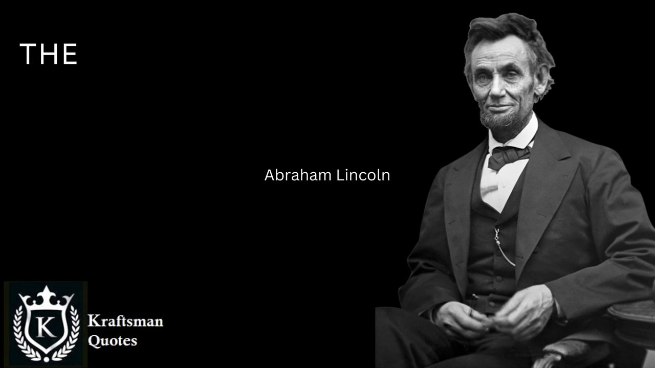 The best way to predict your future is to create it. Abraham Lincoln. Quotes