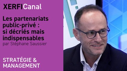 Les partenariats public-privé : si décriés mais indispensables [Stéphane Saussier]