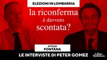Regionali Lombardia, Peter Gomez intervista Attilio Fontana: la riconferma è davvero scontata?