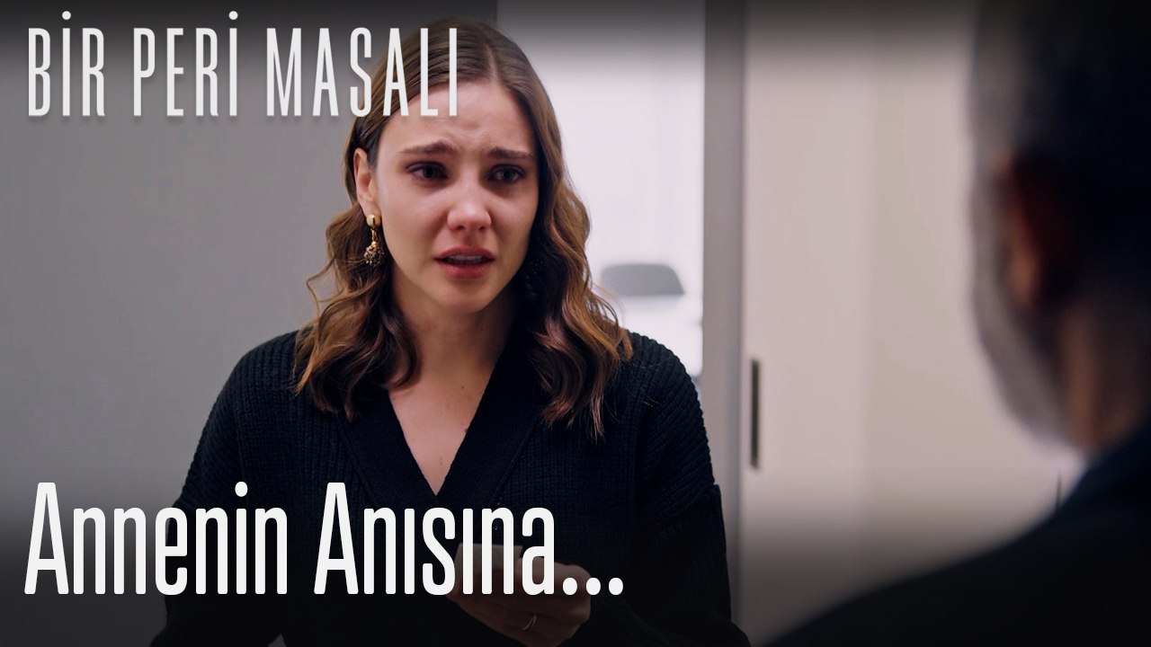 Annenin anısına... - Bir Peri Masalı