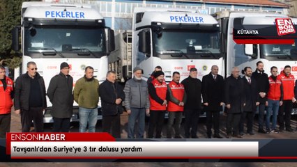 Kütahya'dan Suriye'ye 3 tır dolusu yardım