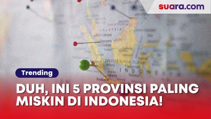 5 Provinsi Paling Miskin di Indonesia Menurut Data BPS 2022