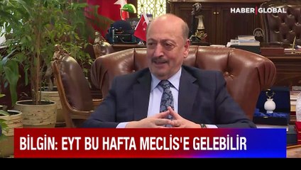 Bakan Bilgin'den EYT'de iki kritik soruya yanıt
