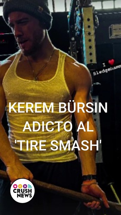 'Tire Smash' Así es el deporte con el que Kerem Bursin consigue estar en forma