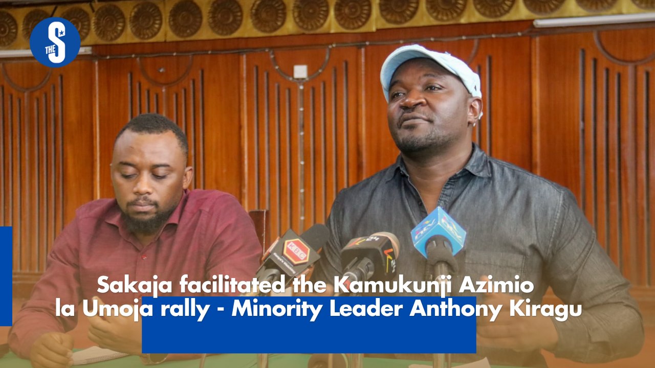 Sakaja facilitated the Kamukunji Azimio la Umoja political rally - Minority Leader Anthony Kiragu