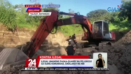 Ilegal umanong pagka-quarry na peligroso sa isang komunidad, sinalakay ng NBI | 24 Oras