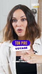 La pire fin de voyage qui existe ... (partie 2/2) Avec Audrey Pirault