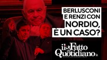 Renzi e Berlusconi con Nordio, è un caso? Segui la diretta con Peter Gomez