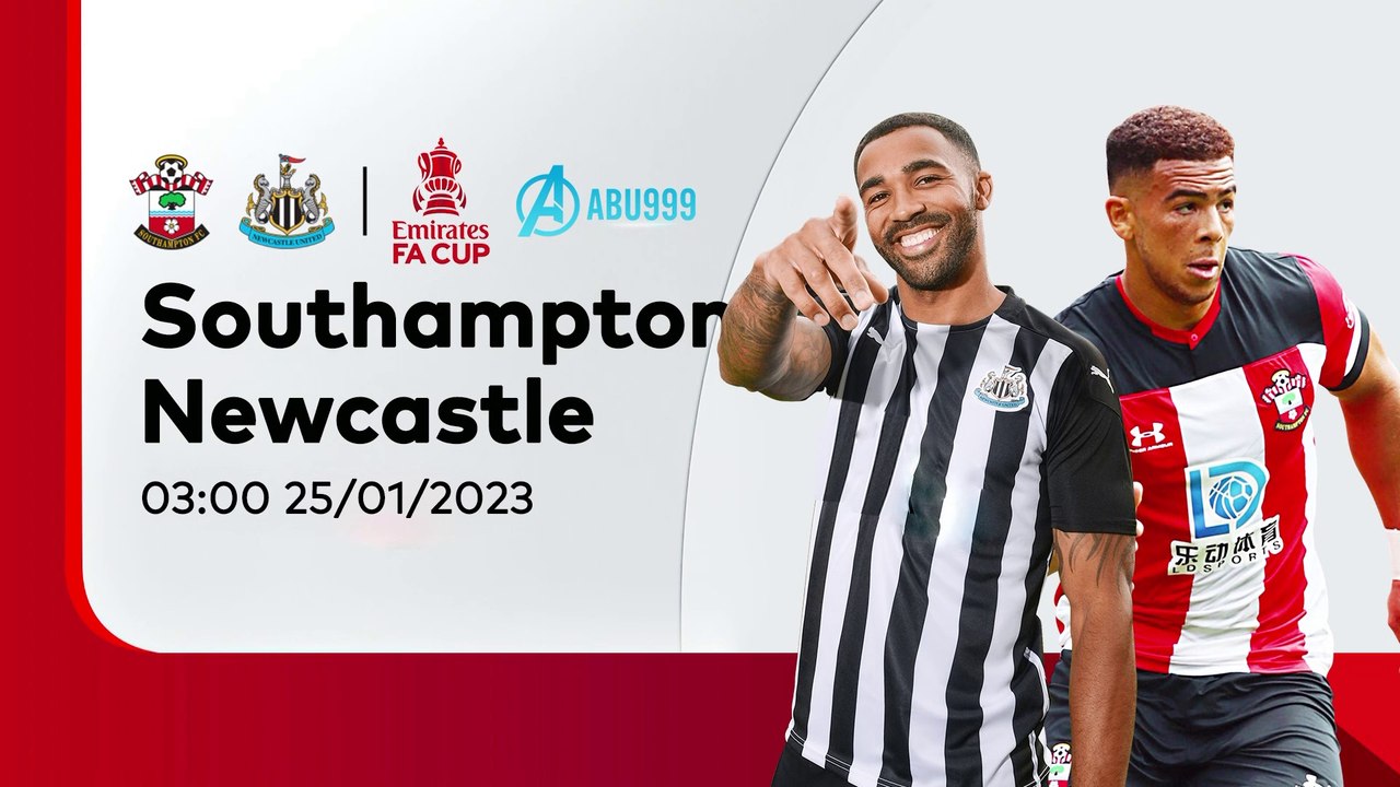 Soi kèo Southampton vs Newcastle 25/1: Không dễ cho “Chích chòe”  FA CUP.