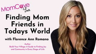 How to Meet Mom Friends | Florence Romano | MomCave LIVE