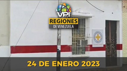 Noticias Regiones de Venezuela hoy - Martes 24 de Enero de 2023 @VPItv