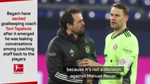 'Not a decision against Neuer' - Nagelsmann on sacked goalkeeper coach