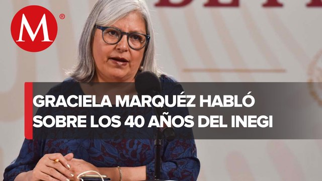 En el Inegi le llevamos a la población instrumentos para que nos conozcamos mejor: Graciela Márquez
