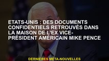 États-Unis: Documents confidentiels trouvés dans la maison de l'ancien vice-président américain Mike