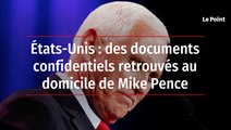 États-Unis : des documents confidentiels retrouvés au domicile de Mike Pence