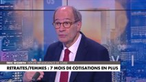 Eric Woerth sur les inégalités de la réforme des retraites : «les femmes comme les hommes travailleront plus longtemps»