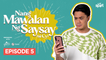 Full Episode 5 | Nang Mawalan Ng Saysay (Si Cy)