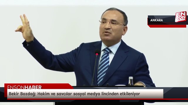 Bekir Bozdağ: Hakim ve savcılar sosyal medya lincinden etkileniyor