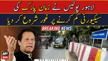 Lahore police might decrease Imran Khan’s security at Zaman Park