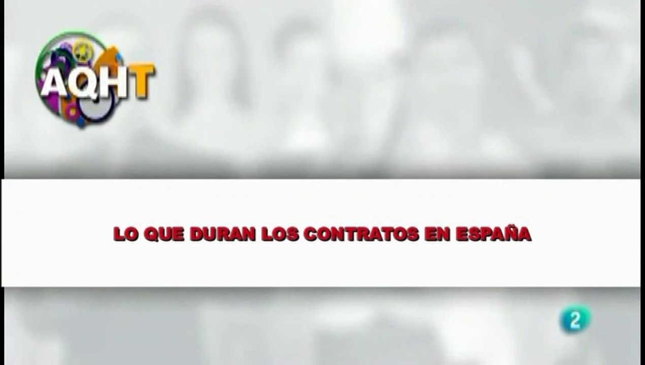 LO QUE DURAN LOS CONTRATOS EN ESPAÑA
