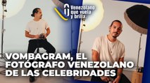 Vombagram, el fotógrafo venezolano de las celebridades - Venezolano que Vuela y Brilla