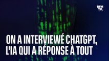 On a interviewé ChatGPT, l'intelligence artificielle qui a réponse à tout