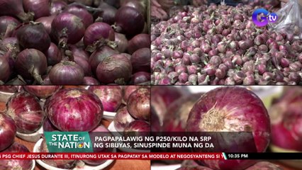 Pagpapalawig ng P250/kilo na SRP ng sibuyas, sinuspinde muna ng DA | SONA