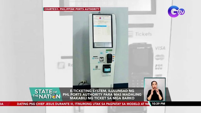 E-Ticketing System, ilulunsad ng PHL Ports Authority para mas madaling makabili ng ticket sa mga barko | SONA