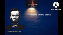 Abraham Lincoln Quotes -Man like a tree ,but his reputation...!!!  _Quotation