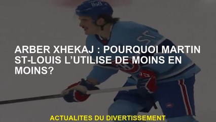 Arber Xhekaj: Pourquoi Martin St-Louis l'utilise de moins en moins?