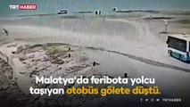 Malatya'da feribota yolcu taşıyan otobüs gölete düştü