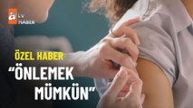 ÖZEL HABER- Rahim ağzı kanseri nasıl önlenir?