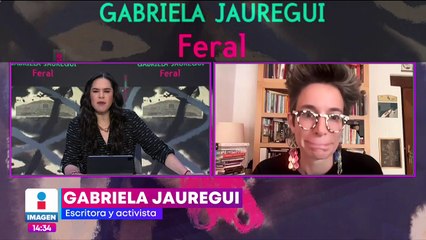 Gabriela Jauregui habla de "Feral", su primera novela