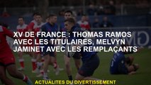 XV de France: Thomas Ramos avec les détenteurs, Melvyn Jaminet avec des remplacements