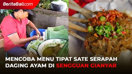 Mencoba Menu Tipat Sate Serapah Daging Ayam di Sengguan Gianyar